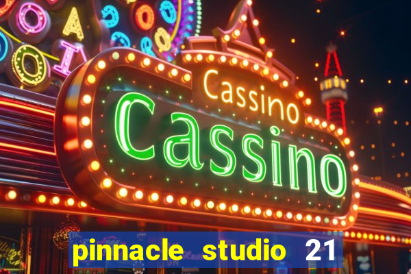 pinnacle studio 21 ultimate download crackeado